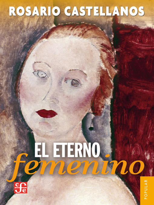 Title details for El eterno femenino by Rosario Castellanos - Available